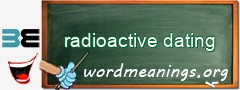 WordMeaning blackboard for radioactive dating